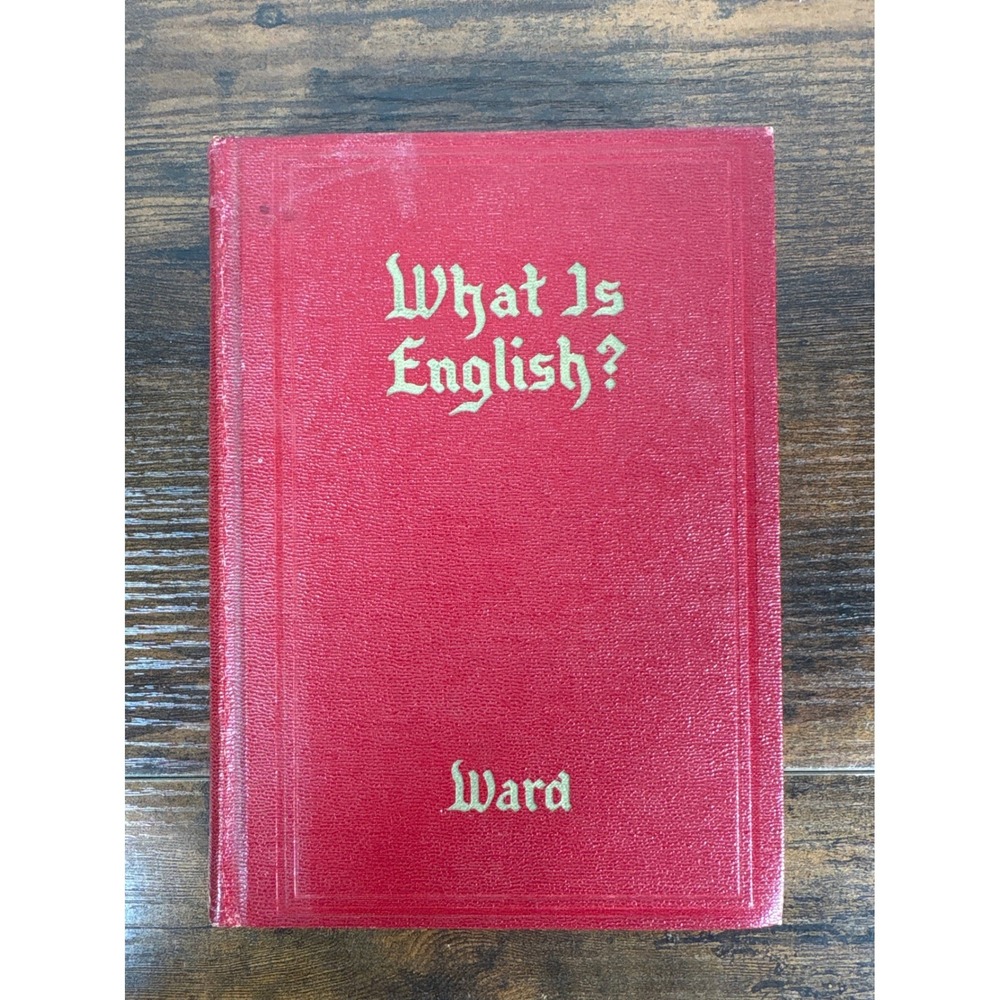 What Is English? C. H. Ward 1925 Hardcover Revised Edition Scott Foresman Red